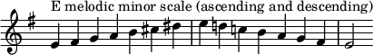  {
\override Score.TimeSignature #'stencil = ##f
\relative c' {
  \clef treble \key e \minor \time 7/4
  e4^\markup "E melodic minor scale (ascending and descending)" fis g a b cis dis e d! c! b a g fis e2
} }

