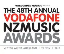 Recorded Music NZ presents the 48th annual Vodafone NZMusic Awards. Vector Arena Auckland, ۲۱ نوامبر ۲۰۱۳