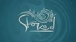 Stoked title card