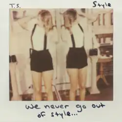 Cover artwork of "Style" depicting mirrored images of Taylor Swift and a song's lyric in the footer