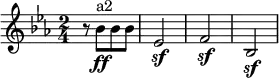 
\relative c'' {
\set Staff.midiInstrument = #"french horn"
\key c \minor
\time 2/4
r8 bes[\ff^"a2" bes bes] | es,2\sf | f\sf | bes,\sf |
}
