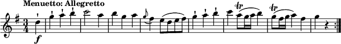 \relative c'' {
\version "2.18.2"
\key g \major
\tempo "Menuetto: Allegretto"
\time 3/4
\tempo 4 = 120
\partial 4 d4-!\f
g-! a-! b-!
c2 a4
b g a
\grace g8 (fis4) e8 (d e fis)
g4-! a-! b-!
c a8\trill (g16 a b4)
g8\trill (fis16 g a4) fis
g r \bar ":|."
}