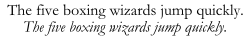 «The five boxing wizards jump quickly.» در هر دو نوع رومی (بالا) و ایتالیک (پایین).