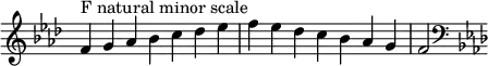 {
\override Score.TimeSignature #'stencil = ##f
\relative c' {
\clef treble \key f \minor \time 7/4
f4^\markup "F natural minor scale" g aes bes c des es f es des c bes aes g f2
\clef bass \key f \minor
} }